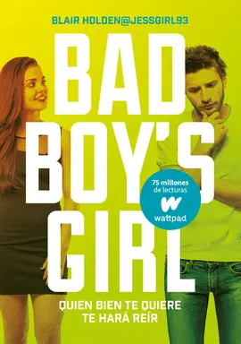 QUIEN BIEN TE QUIERE TE HARÁ REÍR (BAD BOY'S GIRL 4)