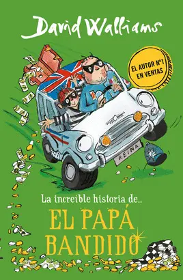 LA INCREÍBLE HISTORIA DE... EL PAPÁ BANDIDO