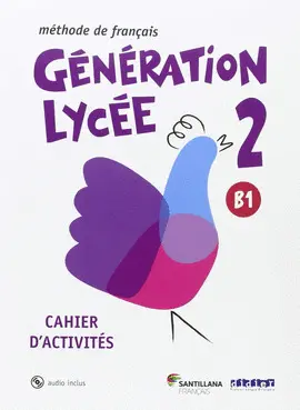 3 ESO GENERATION LYCEE A2/B1 CAHIER+CD 3 ESO GENERATION LYCEE A2/B1 CAHIER+CD