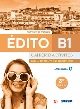 3 EDITO B1 CAHIER D'EXERCICES ED23 3 EDITO B1 CAHIER D'EXERCICES ED23