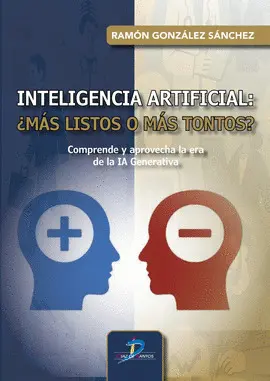 Inteligencia Artificial ¿Más Listos o Más Tontos?