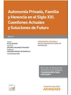AUTONOMÍA PRIVADA, FAMILIA Y HERENCIA EN EL SIGLO XXI. CUESTIONES ACTUALES Y SOL