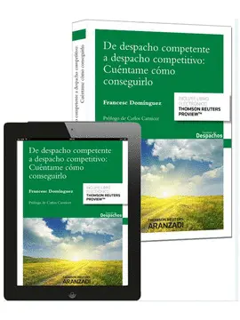 DE DESPACHO COMPETENTE A DESPACHO COMPETITIVO: CUENTAME COMO CONS