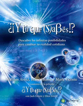 ¿¡Y TÚ QUÉ SABES!? ¿¡Y TÚ QUÉ SABES!?