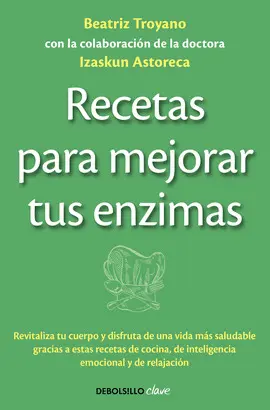 RECETAS PARA MEJORAR TUS ENZIMAS