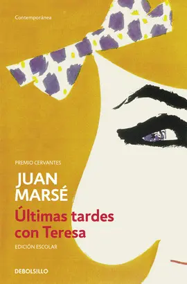ULTIMAS TARDES CON TERESA (ED. ESCOLAR)