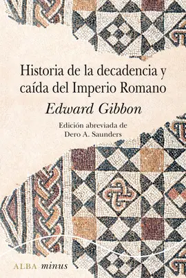 HISTORIA DE LA DECADENCIA Y CA¡DA DEL IMPERIO ROMANO