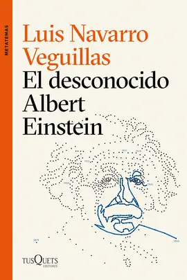 EL DESCONOCIDO ALBERT EINSTEIN EL DESCONOCIDO ALBERT EINSTEIN