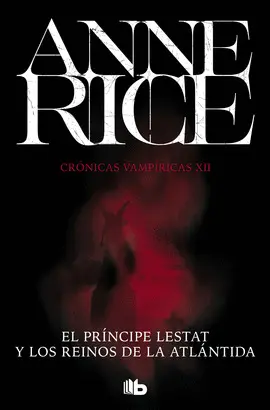 EL PRÍNCIPE LESTAT Y LOS REINOS DE LA ATLÁNTIDA 12