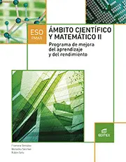 3 ESO PMAR ÁMBITO CIENTÍFICO Y MATEMÁTICO II - LIBRO 3 ESO PMAR ÁMBITO CIENTÍFICO Y MATEMÁTICO II - LIBRO