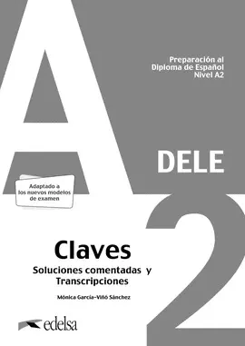 2020 PREPARACIÓN AL DELE A2. SOLUCIONES COMENTADAS Y TRANSCRIPCIONES. EDICIÓN 2020