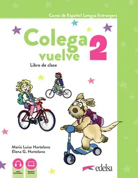 COLEGA VUELVE 2 (A1.2). PACK ALUMNO (LIBRO + EJERCICIOS + CARPETA COLEGA VUELVE 2 (A1.2). PACK ALUMNO (LIBRO + EJERCICIOS + CARPETA