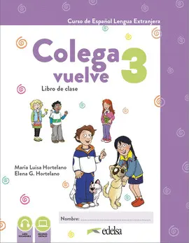 COLEGA VUELVE 3 (A2.1). PACK ALUMNO (LIBRO + EJERCICIOS) COLEGA VUELVE 3 (A2.1). PACK ALUMNO (LIBRO + EJERCICIOS)