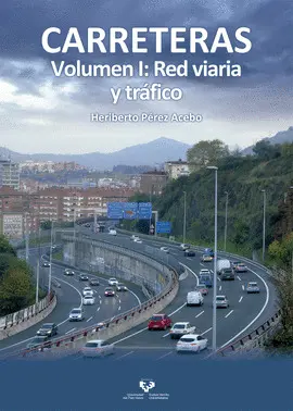 CARRETERAS. VOLUMEN I: RED VIARIA Y TRÁFICO