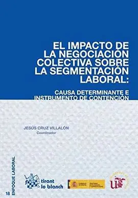 EL IMPACTO DE LA NEGOCIACION COLECTIVA SOBRE LA SEGMENTACION LABO EL IMPACTO DE LA NEGOCIACION COLECTIVA SOBRE LA SEGMENTACION LABO