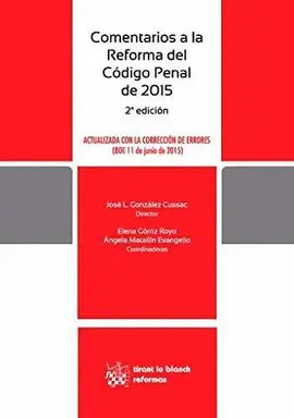 COMENTARIOS A LA REFORMA DEL CODIGO PENAL DE 2015 2ª EDICION 2015 COMENTARIOS A LA REFORMA DEL CODIGO PENAL DE 2015 2ª EDICION 2015