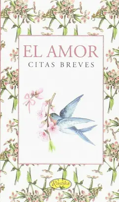 EL AMOR, CITAS BREVES