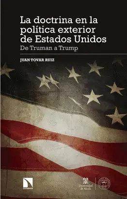 LA DOCTRINA EN LA POLÍTICA EXTERIOR DE ESTADOS UNIDOS LA DOCTRINA EN LA POLÍTICA EXTERIOR DE ESTADOS UNIDOS