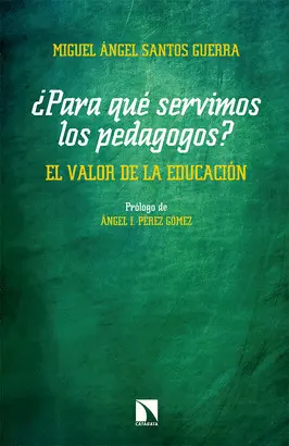 ¿PARA QUÉ SERVIMOS LOS PEDAGOGOS?