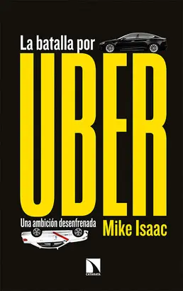 LA BATALLA POR UBER LA BATALLA POR UBER