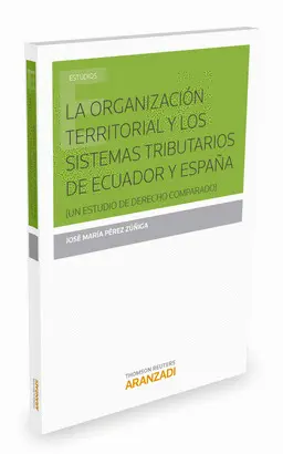 LA ORGANIZACION TERRITORIAL Y LOS SISTEMAS TRIBUTARIOS DE ECUADOR