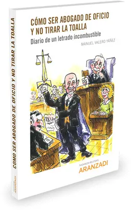 COMO SER ABOGADO DE OFICIO Y NO TIRAR LA TOALLA