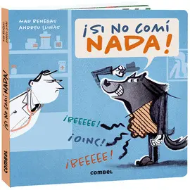 SI NO COMÍ NADA! SI NO COMÍ NADA!