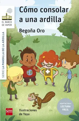 3. CÓMO CONSOLAR A UNA ARDILLA. PANDILLA DE LA ARDILLA