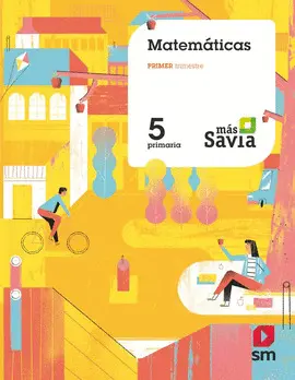 V5 MATEMÁTICAS. 5 PRIMARIA. MÁS SAVIA