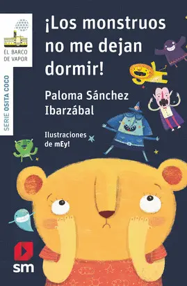 LOS MONSTRUOS NO ME DEJAN DORMIR. OSITA COCO