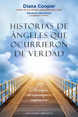 HISTORIAS DE ÁNGELES QUE OCURRIERON DE VERDAD HISTORIAS DE ÁNGELES QUE OCURRIERON DE VERDAD