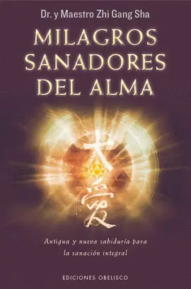 MILAGROS SANADORES DEL ALMA MILAGROS SANADORES DEL ALMA