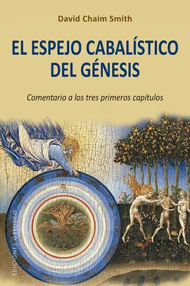 EL ESPEJO CABALÍSTICO DEL GÉNESIS EL ESPEJO CABALÍSTICO DEL GÉNESIS