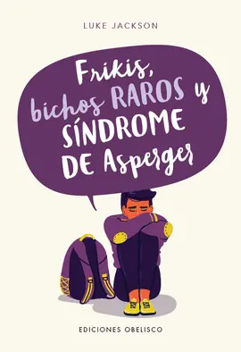 FRIKIS, BICHOS RAROS Y SINDROME DE ASPERGER
