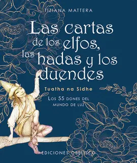 LAS CARTAS DE LOS ELFOS, LAS HADAS Y LOS DUENDES (N.E.) LAS CARTAS DE LOS ELFOS, LAS HADAS Y LOS DUENDES (N.E.)