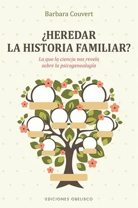 ¿HEREDAR LA HISTORIA FAMILIAR