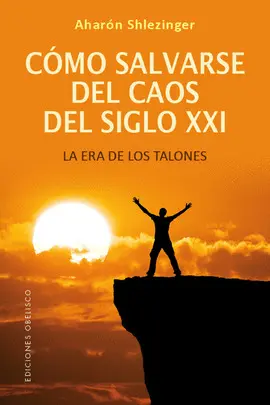 CÓMO SALVARSE DEL CAOS DEL SIGLO XXI CÓMO SALVARSE DEL CAOS DEL SIGLO XXI