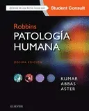ROBBINS. PATOLOGÍA HUMANA +STUDENT CONSULT (DCIMA EDICION) ROBBINS. PATOLOGÍA HUMANA +STUDENT CONSULT (DCIMA EDICION)