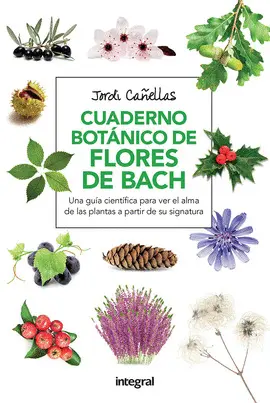 CUADERNO BOTANICO DE LAS FLORES DE BACH 2ª ED.