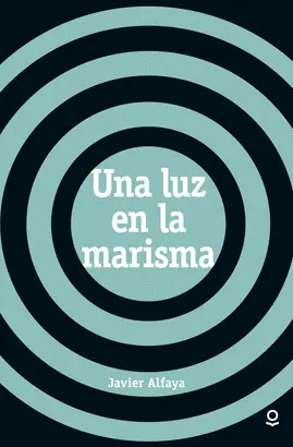 UNA LUZ EN LA MARISMA