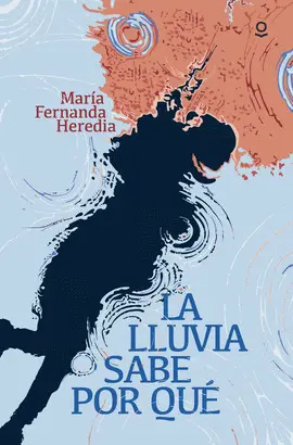 LA LLUVIA SABE POR QUE JUVENIL + 14 AÑOS