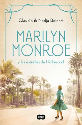 MARILYN MONROE Y LAS ESTRELLAS DE HOLLYWOOD MARILYN MONROE Y LAS ESTRELLAS DE HOLLYWOOD