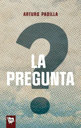 LA PREGUNTA LA PREGUNTA