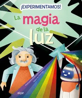 ¡EXPERIMENTAMOS! LA MAGIA DE LA LUZ ¡EXPERIMENTAMOS! LA MAGIA DE LA LUZ