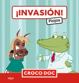 CROCO DOC. ¡INVASIÓN! PIOJOS
