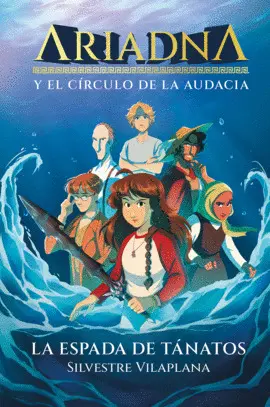 ARIADNA Y EL CÍRCULO DE LA AUDACIA: LA ESPADA DE TANATOS
