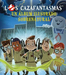 LOS CAZAFANTASMAS LOS CAZAFANTASMAS