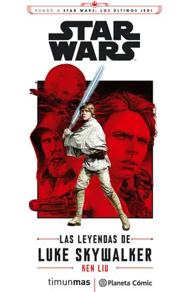 STAR WARS EPISODIO VIII LAS LEYENDAS DE LUKE SKYWALKER