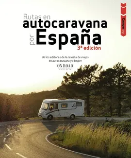 RUTAS EN AUTOCARAVANA POR ESPAÑA RUTAS EN AUTOCARAVANA POR ESPAÑA