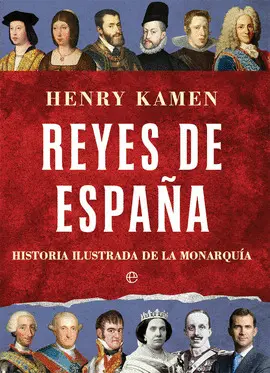 REYES DE ESPAÑA (HISTORIA ILUSTRADA DE LA MONARQUI